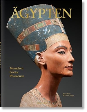 Hagen, Rose-Marie / Rainer Hagen. Ägypten. Menschen, Götter, Pharaonen - Menschen, Götter, Pharaonen. Taschen GmbH, 2016.