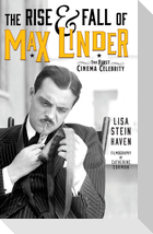 The Rise & Fall of Max Linder (hardback)