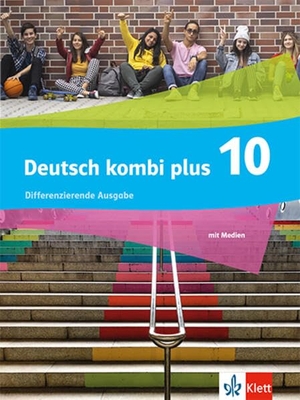 Deutsch kombi plus 10.Schulbuch mit Medien Klasse 10. Differenzierende Ausgabe - Schulbuch mit Medien Klasse 10. Klett Ernst /Schulbuch, 2026.