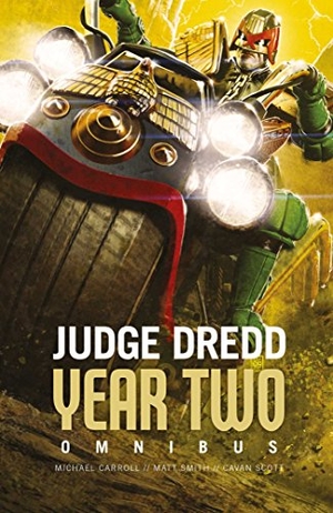Carroll, Michael / Smith, Matthew et al. Judge Dredd - Year Two. Simon & Schuster, 2017.