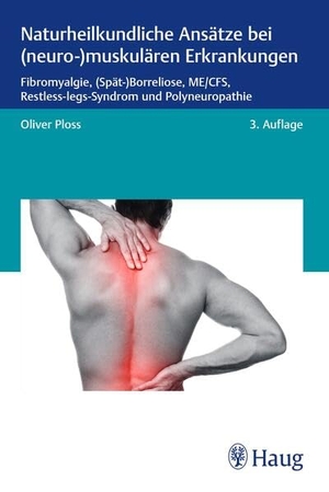 Ploss, Oliver. Naturheilkundliche Ansätze bei (neuro-)muskulären Erkrankungen - Fibromyalgie, (Spät-)Borreliose, ME/CFS, Restless-legs-Syndrom und Polyneuropathie. Georg Thieme Verlag, 2026.