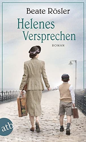 Rösler, Beate. Helenes Versprechen. Aufbau Taschenbuch Verlag, 2021.