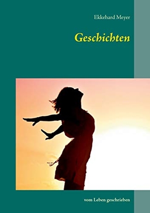 Meyer, Ekkehard. Geschichten - vom Leben geschrieben. Books on Demand, 2020.