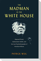 The Madman in the White House