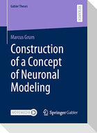 Construction of a Concept of Neuronal Modeling