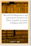 Recueil des dernieres et principales ordonnances, qui concernent l'honneur de Dieu
