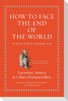 How to Face the End of the World