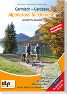 Garmisch - Gardasee: Alpencross für Genießer