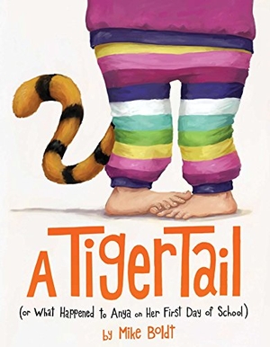Boldt, Mike. A Tiger Tail - (Or What Happened to Anya on Her First Day of School). Simon & Schuster Books for Young Readers, 2016.
