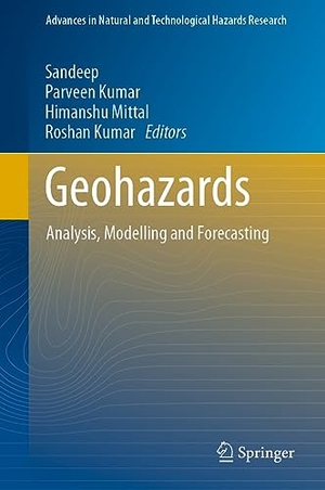 Sandeep / Roshan Kumar et al (Hrsg.). Geohazards - Analysis, Modelling and Forecasting. Springer Nature Singapore, 2023.