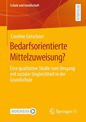 Gröschner, Caroline. Bedarfsorientierte Mittelzuweisung? - Eine qualitative Studie zum Umgang mit sozialer Ungleichheit in der Grundschule. Springer Fachmedien Wiesbaden, 2021.