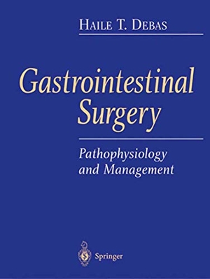 Debas, Haile T.. Gastrointestinal Surgery - Pathophysiology and Management. Springer New York, 2013.