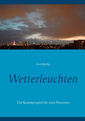 Reißig, Erich. Wetterleuchten. Books on Demand, 2018.