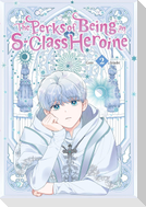 The Perks of Being an S-Class Heroine, Vol. 2