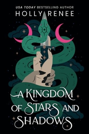 Renee, Holly. A Kingdom of Stars and Shadows (Standard Edition). Sourcebooks, 2025.
