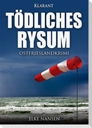 Tödliches Rysum. Ostfrieslandkrimi