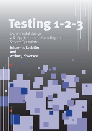 Ledolter, Johannes / Arthur J Swersey. Testing 1 - 2 - 3 - Experimental Design with Applications in Marketing and Service Operations. Stanford University Press, 2007.