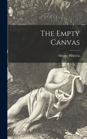 Moravia, Alberto. The Empty Canvas. Creative Media Partners, LLC, 2021.