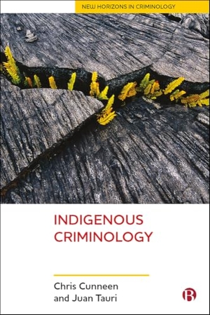Cunneen, Chris / Juan Tauri. Indigenous criminology. Policy Press, 2017.