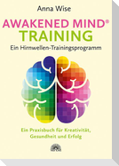 Awakened Mind ® Training - Ein Hirnwellen-Trainingsprogramm