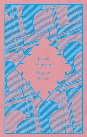 Wharton, Edith. Roman Fever. Penguin Books Ltd (UK), 2026.