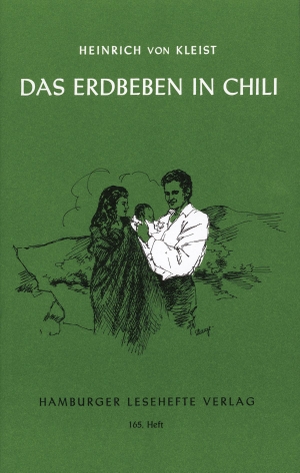 Kleist, Heinrich von. Das Erdbeben in Chili und andere Erzählungen. Hamburger Lesehefte, 1981.