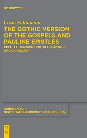Falluomini, Carla. The Gothic Version of the Gospels and Pauline Epistles - Cultural Background, Transmission and Character. De Gruyter, 2015.