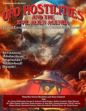 Casteel, Sean / Mcdonald, James et al. UFO Hostilities And The Evil Alien Agenda - Lethal Encounters With Ultra-Terrestrials Exposed. Global Communications, 2018.