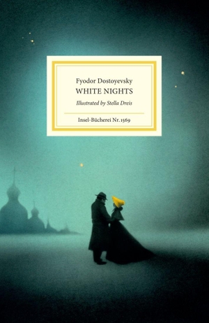 Dostoyevsky, Fyodor. White Nights - One of the most beautiful love stories in world literature. Insel Verlag GmbH, 2026.
