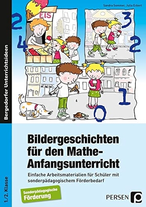 Sommer, Sandra / Julia Eckert. Bildergeschichten für den Mathe-Anfangsunterricht - Einfache Arbeitsmaterialien für Schüler mit sonderpädagogischem Förderbedarf (1. und 2. Klasse). Persen Verlag i.d. AAP, 2017.