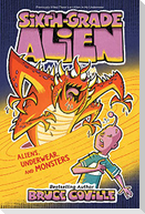 Aliens, Underwear, and Monsters