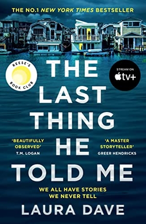 Dave, Laura. The Last Thing He Told Me - Now a major Apple TV series starring Jennifer Garner and Nikolaj Coster-Waldau. Profile Books, 2021.
