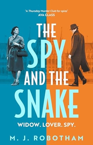 Robotham, M. J.. The Spy and the Snake - An exhilarating new novel from the author of the GOOD HOUSEKEEPING READER FAVOURITE. Bloomsbury Publishing PLC, 2026.
