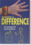 Making a Difference: The Changing the World Handbook