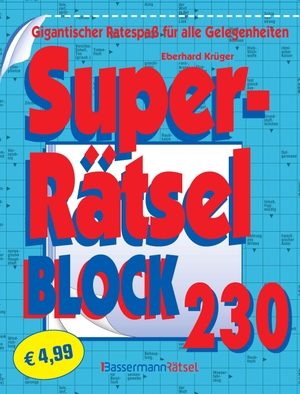 Krüger, Eberhard. Superrätselblock 230 (5 Exemplare à 4,99 EUR) - Gigantischer Ratespaß für alle Gelegenheiten. Bassermann, Edition, 2026.