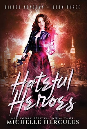 Hercules, Michelle. Hateful Heroes. Infinite Sky Publishing, 2019.