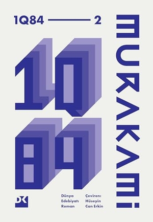 Murakami, Haruki. 1Q84 - 2. Kitap. Dogan Kitap, 2024.