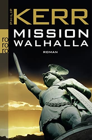 Kerr, Philip. Mission Walhalla. Rowohlt Taschenbuch, 2013.