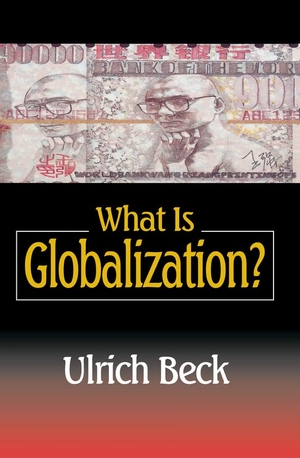Beck, Ulrich. What Is Globalization?. POLITY PR, 2