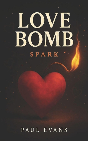 Evans, Paul. Love Bomb - Spark. Independently published, 2025.