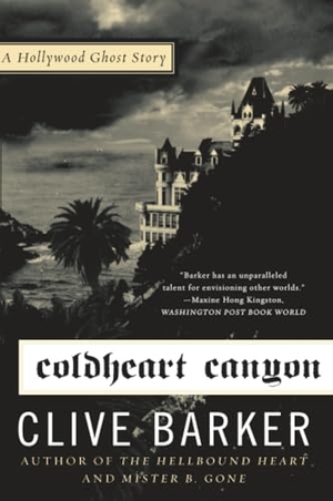 Barker, Clive. Coldheart Canyon. Harper Perennial, 2016.