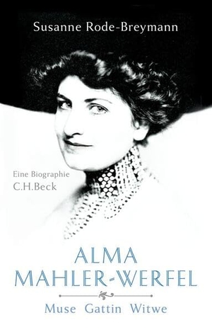 Rode-Breymann, Susanne. Alma Mahler-Werfel - Muse, Gattin, Witwe. Eine Biographie. C.H. Beck, 2026.