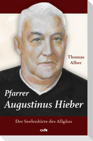 Pfarrer Augustinus Hieber