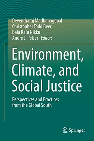 Madhanagopal, Devendraraj / André J. Pelser et al (Hrsg.). Environment, Climate, and Social Justice - Perspectives and Practices from the Global South. Springer Nature Singapore, 2022.