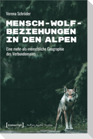 Mensch-Wolf-Beziehungen in den Alpen