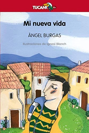 Burgas, Àngel / Ignasi Blanch. Mi nueva vida. Editorial Edebé, 2019.