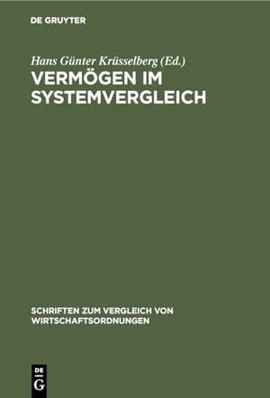 Krüsselberg, Hans Günter (Hrsg.). Vermögen im Systemvergleich. De Gruyter Oldenbourg, 1984.