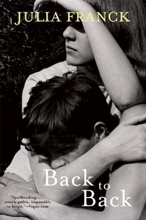 Franck, Julia. Back to Back. Grove Atlantic, 2014.