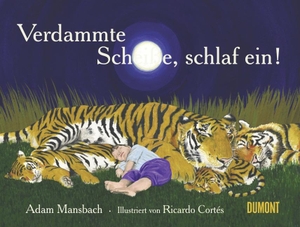 Mansbach, Adam. Verdammte Scheiße, schlaf ein!. DuMont Buchverlag GmbH, 2011.