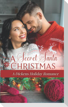 A Secret Santa Christmas: A Clean Holiday Small-town Holiday Romance